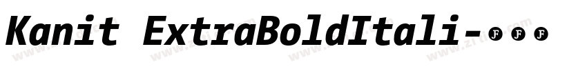 Kanit ExtraBoldItali字体转换 Kanit ExtraBoldItali字体转换
